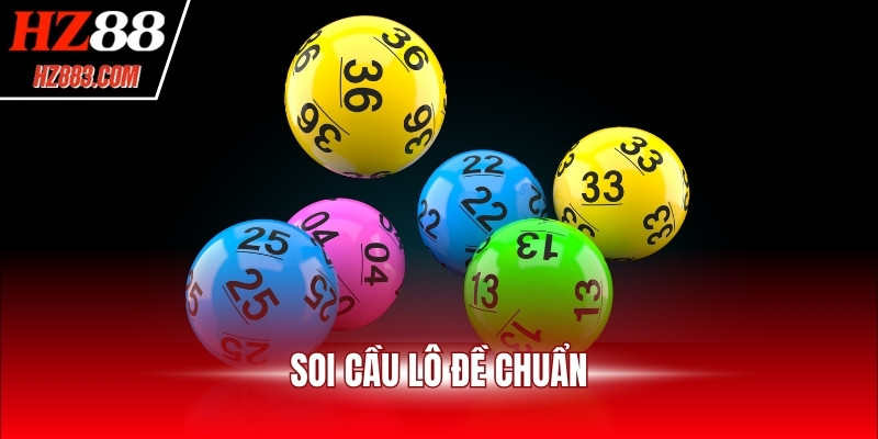 Soi cầu lô đề chuẩn